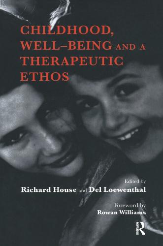 Childhood, Well-Being and a Therapeutic Ethos (Hardback)