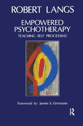 Empowered Psychotherapy: Teaching Self-Processing (Hardback)