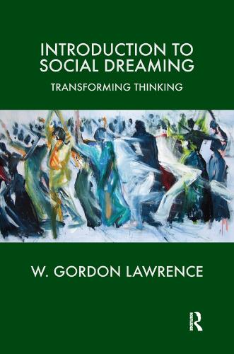 Introduction to Social Dreaming: Transforming Thinking (Hardback)