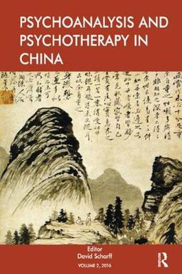 Psychoanalysis and Psychotherapy in China: Volume 2 (Hardback)