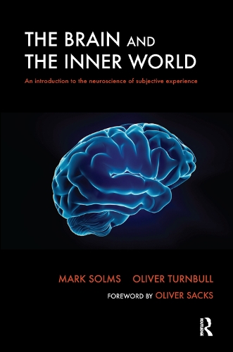 The Brain and the Inner World: An Introduction to the Neuroscience of Subjective Experience (Hardback)