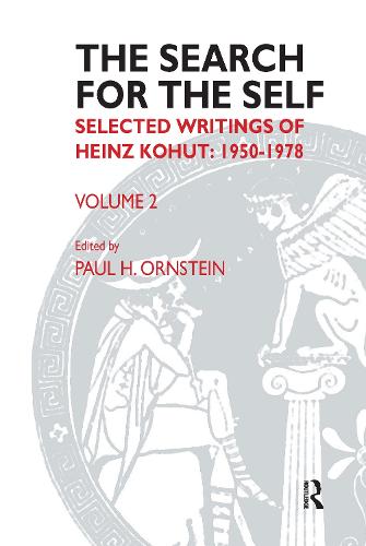 The Search for the Self: Selected Writings of Heinz Kohut 1978-1981 (Hardback)