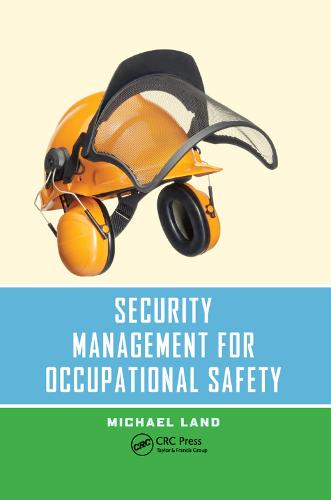 Security Management for Occupational Safety - Occupational Safety & Health Guide Series (Paperback)