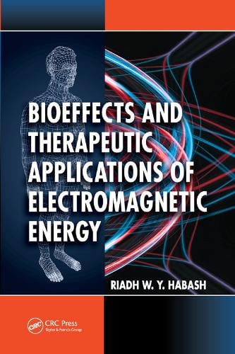 Bioeffects and Therapeutic Applications of Electromagnetic Energy (Paperback)