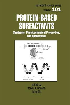 Protein-Based Surfactants: Synthesis: Physicochemical Properties, and Applications (Paperback)