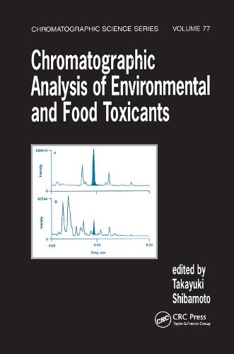 Chromatographic Analysis of Environmental and Food Toxicants (Paperback)