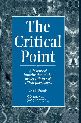 The Critical Point: A Historical Introduction To The Modern Theory Of Critical Phenomena (Paperback)