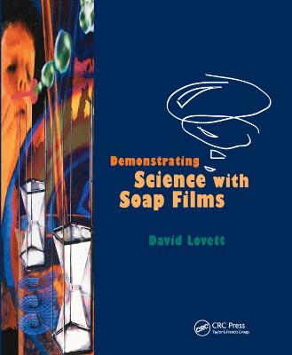 Demonstrating Science with Soap Films (Paperback)