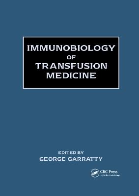 Immunobiology of Transfusion Medicine (Paperback)