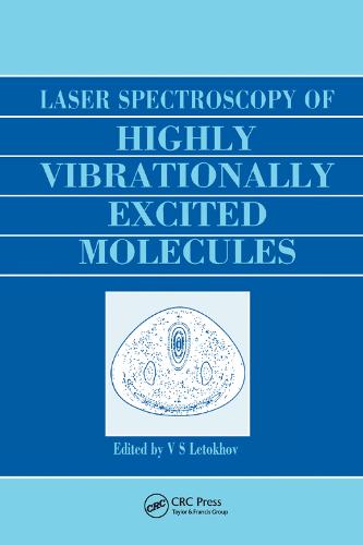 Laser Spectroscopy of Highly Vibrationally Excited Molecules (Paperback)