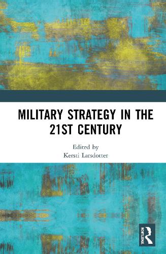 Military Strategy in the 21st Century (Hardback)