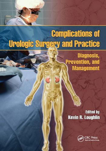 Complications of Urologic Surgery and Practice: Diagnosis, Prevention, and Management (Paperback)