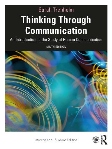 Thinking Through Communication: An Introduction to the Study of Human  Communication, International Student Edition (Paperback)