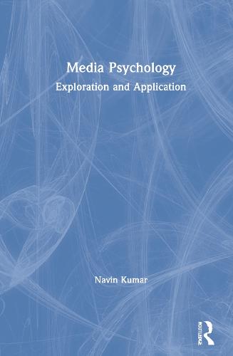Media Psychology: Exploration and Application (Hardback)