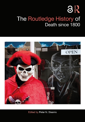The Routledge History of Death since 1800 - Routledge Histories (Paperback)