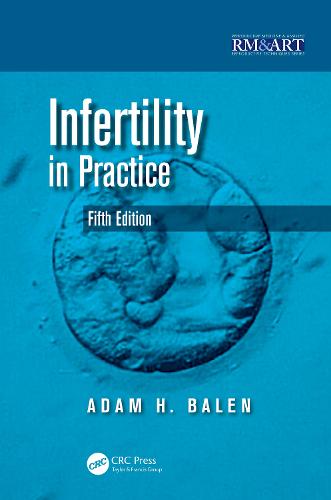Infertility in Practice - Reproductive Medicine and Assisted Reproductive Techniques Series (Hardback)