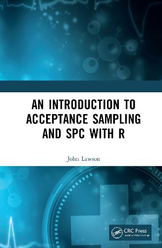 An Introduction to Acceptance Sampling and SPC with R (Hardback)