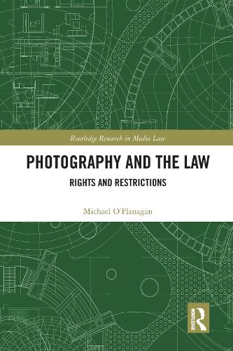 Photography and the Law: Rights and Restrictions (Paperback)