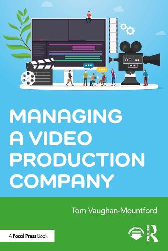 Managing a Video Production Company (Paperback)