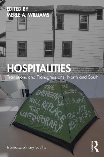 Hospitalities: Transitions and Transgressions, North and South - Transdisciplinary Souths (Paperback)