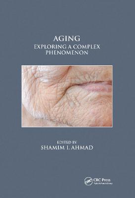 Aging: Exploring a Complex Phenomenon (Paperback)