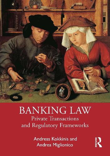 Banking Law: Private Transactions and Regulatory Frameworks (Paperback)