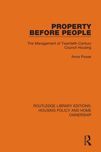 Property Before People: The Management of Twentieth-Century Council Housing - Routledge Library Editions: Housing Policy and Home Ownership (Hardback)