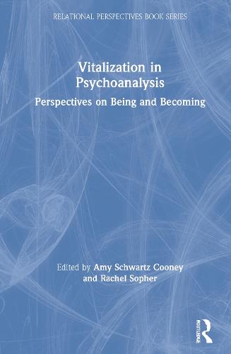 Vitalization in Psychoanalysis by Amy Schwartz Cooney, Rachel Sopher ...