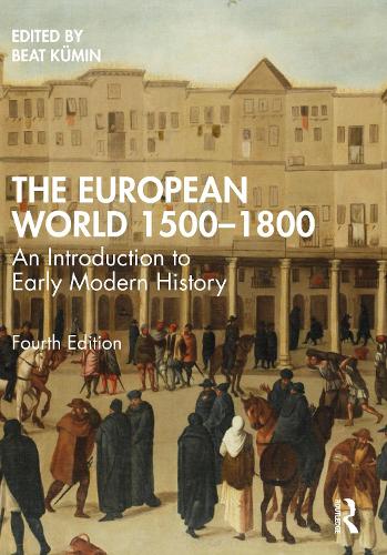 The European World 1500–1800 by Beat Kümin | Waterstones