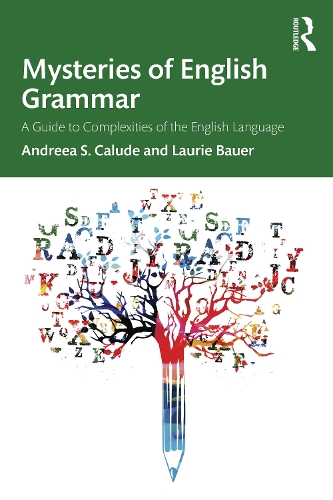 Andreea S. Calude Mysteries of English Grammar