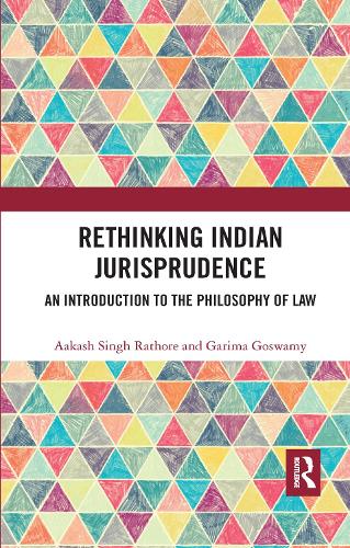 Rethinking Indian Jurisprudence: An Introduction to the Philosophy of Law (Paperback)