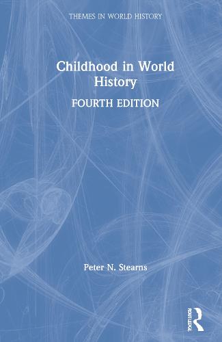 Childhood in World History - Themes in World History (Hardback)