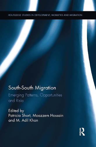 South-South Migration: Emerging Patterns, Opportunities and Risks (Paperback)