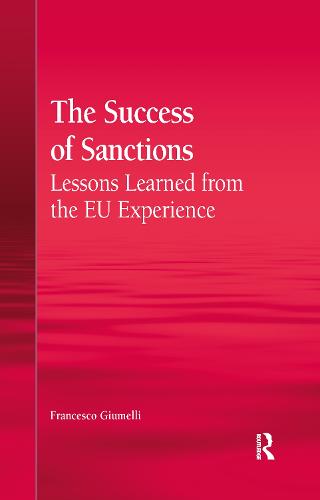 The Success of Sanctions: Lessons Learned from the EU Experience (Paperback)