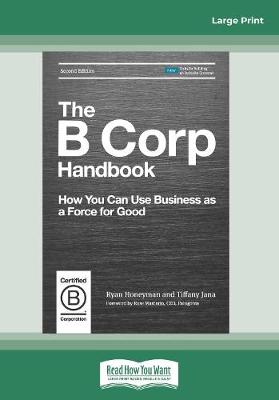 The B Corp Handbook, Second Edition: How You Can Use Business as a Force for Good (Paperback)