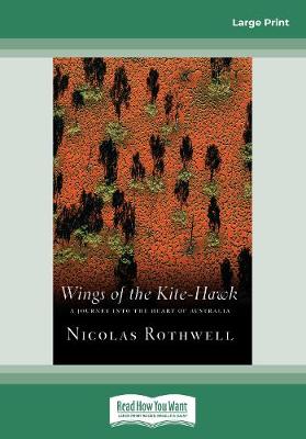Wings of the Kite-Hawk: A Journey Into the Heart of Australia (Paperback)
