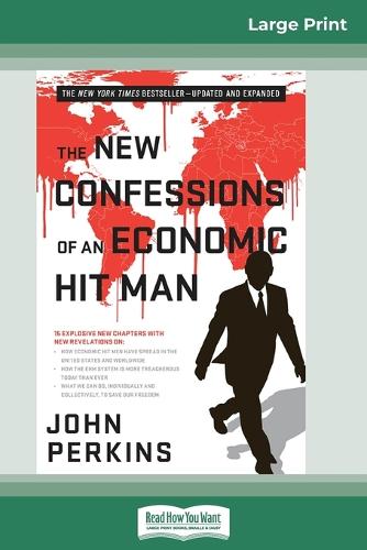The New Confessions of an Economic Hit Man (16pt Large Print Edition) (Paperback)
