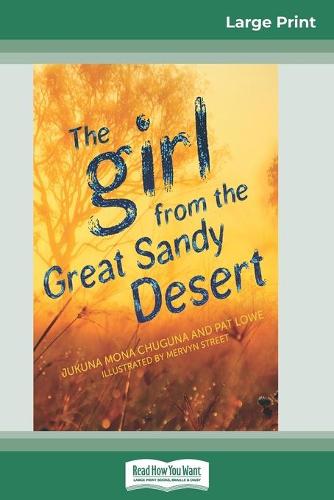 The Girl from the Great Sandy Desert (16pt Large Print Edition) (Paperback)