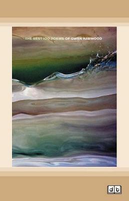 The Best 100 Poems of Gwen Harwood (Paperback)