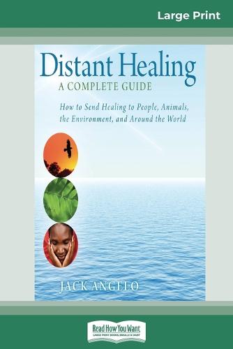 Distant Healing: A Complete Guide (16pt Large Print Edition) (Paperback)