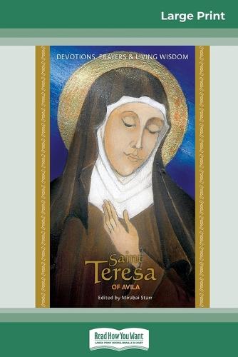 Saint Teresa of Avila: Devotions, Prayers & Living Wisdom (16pt Large Print Edition) (Paperback)