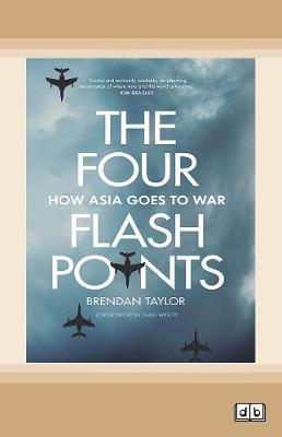 The Four Flashpoints: How Asia Goes to War (Paperback)