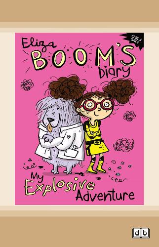 My Explosive Adventure: Eliza Boom's Diary (Paperback)