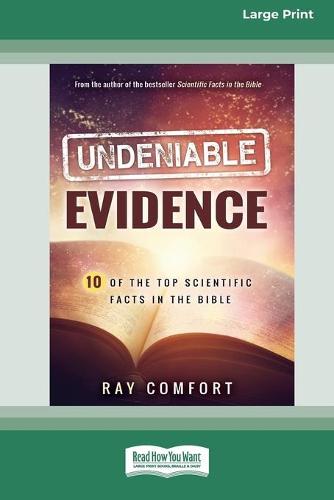 Undeniable Evidence: Ten of the Top Scientific Facts in the Bible (16pt Large Print Edition) (Paperback)