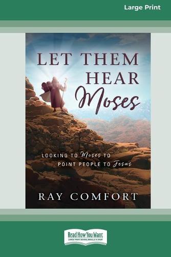 Let Them Hear Moses: Looking to Moses to Point People to Jesus (16pt Large Print Edition) (Paperback)