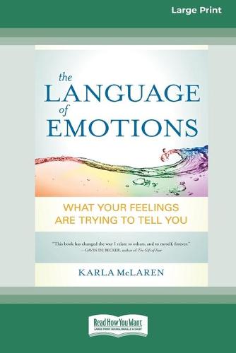 The Language of Emotions: What Your Feelings Are Trying to Tell You (16pt Large Print Edition) (Paperback)