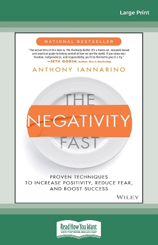 The Negativity Fast: Proven Techniques to Increase Positivity, Reduce ...