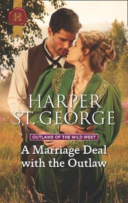 A Marriage Deal With The Outlaw - Outlaws of the Wild West 2 (Paperback)