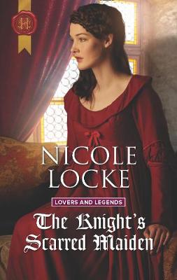 The Knight's Scarred Maiden - Lovers and Legends 5 (Paperback)