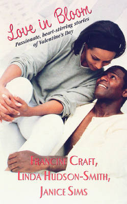 Love In Bloom: Passionate, Heart-stirring Storie of Valentine's Day (Paperback)